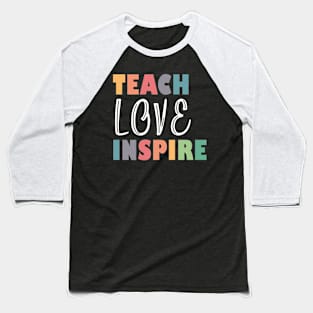 Teach Love Inspire Baseball T-Shirt